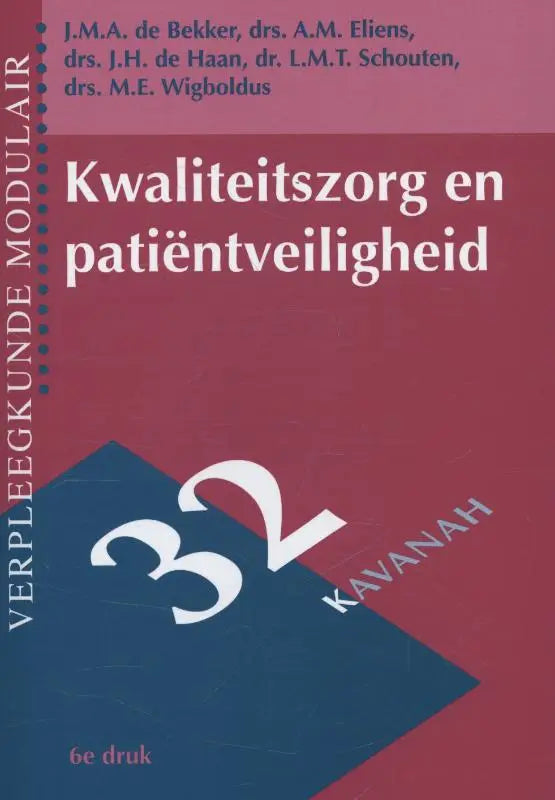 Red en blauw hardcover leerboek met witte tekst over kwaliteitszorg en patiëntveiligheid door aart eliens, loes schouten, marijke wigboldus