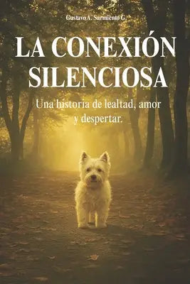 La conexión silenciosa: Una historia de lealtad, amor y despertar