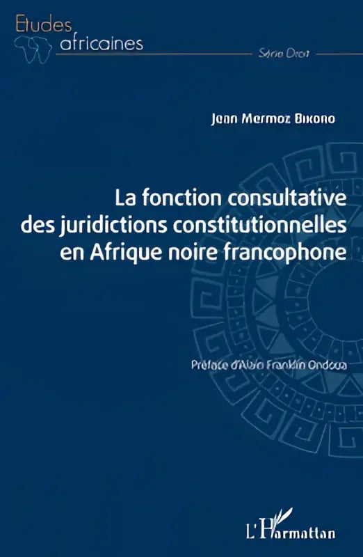 Blauw boek met witte tekst en cirkelvormig ontwerp over la fonction consultative des juridictions constitutionnelles
