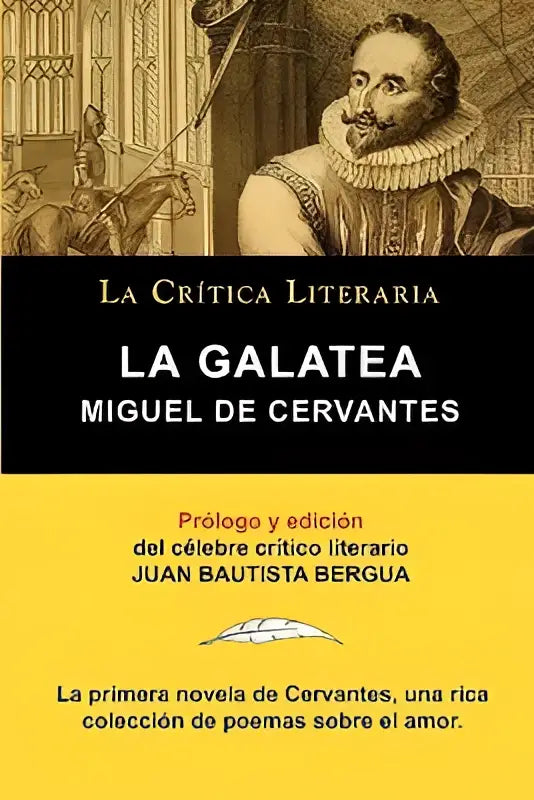 De boekcover van la galatea de cervantes toont een sepia illustratie en valt onder coleccion la critica critica literaria por juan bautista bergua