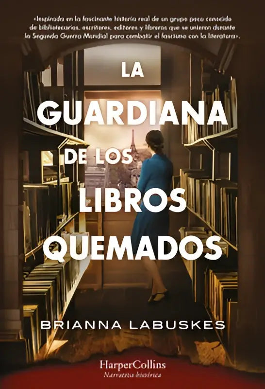 De boekcover van la guardiana de los libros quemados door brianna labuskes, gepubliceerd door harpercollins