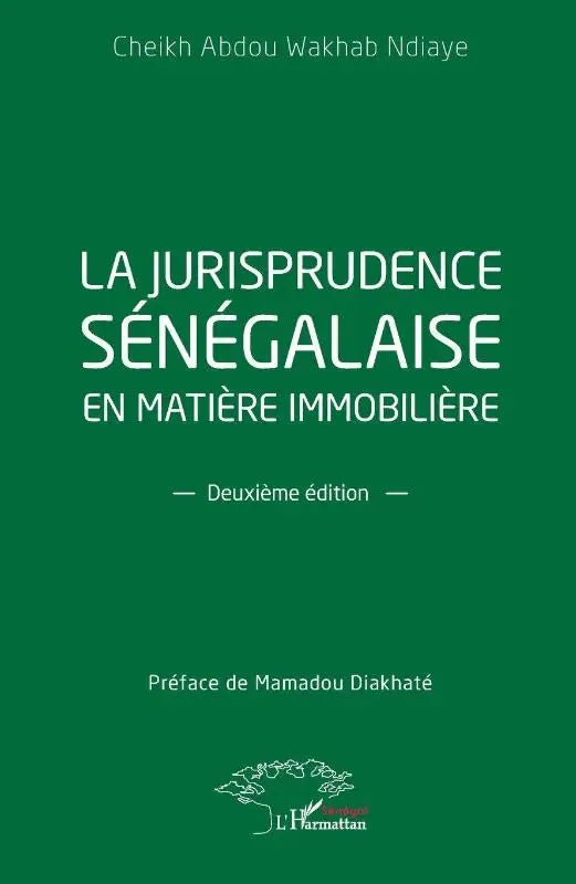 La jurisprudence sénégalaise en matière immobilière - Deuxième édition