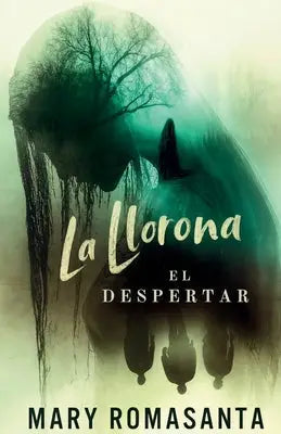 La Llorona: El Despertar