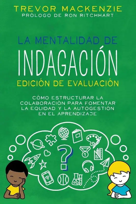 La mentalidad de indagación - Edición de evaluación