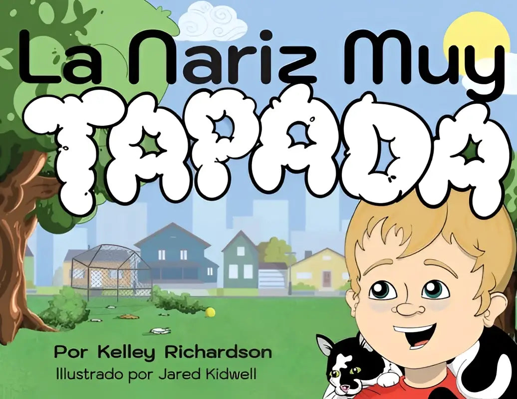 De omslag van het kinderboek la nariz muy tapada door kelley richardson geïllustreerd door jared kidwell
