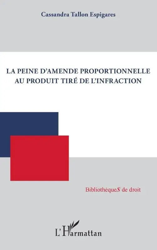 La peine d'amende proportionnelle au produit tiré de l'infraction