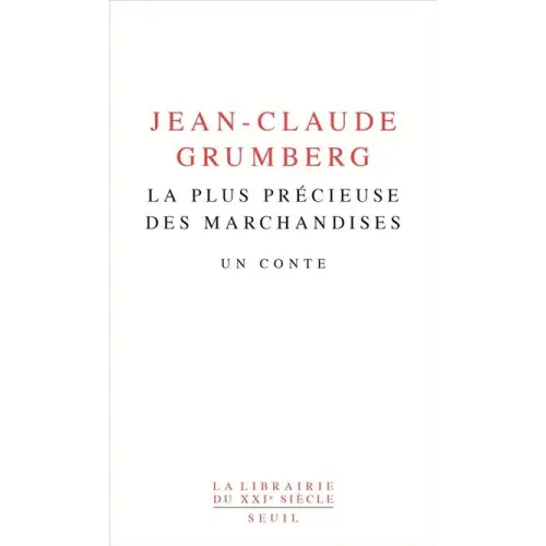 La plus precieuse des marchandises - la plus precieuse des marchandises - boek