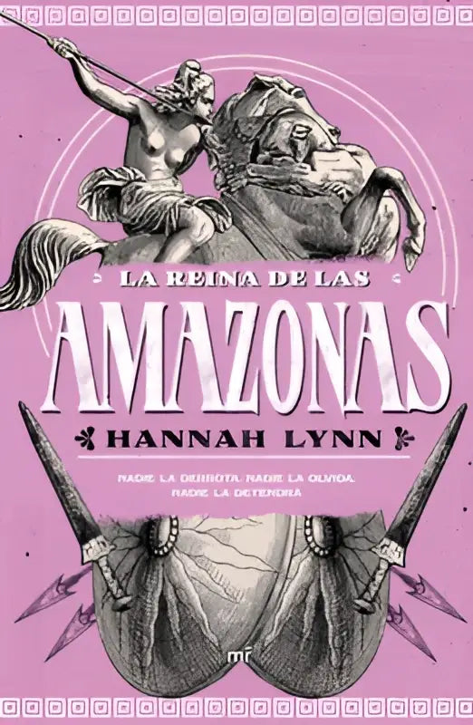 Pink boekomslag met zwart-wit illustratie van las amazonas en de titel la reina de las amazonas door hannah lynn voor the grecian women series