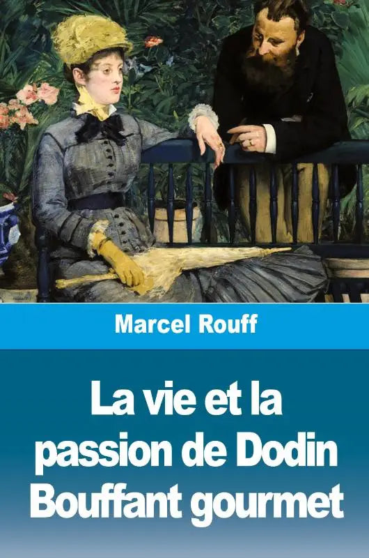 La vie et la passion de Dodin Bouffant gourmet