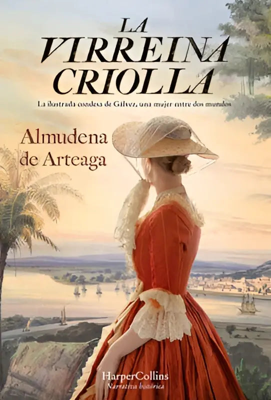 De boekcover van la virreina criolla toont een vrouw in een elegante rode jurk met witte kant en een strohoed tegen een kustlandschap als creole vice queen