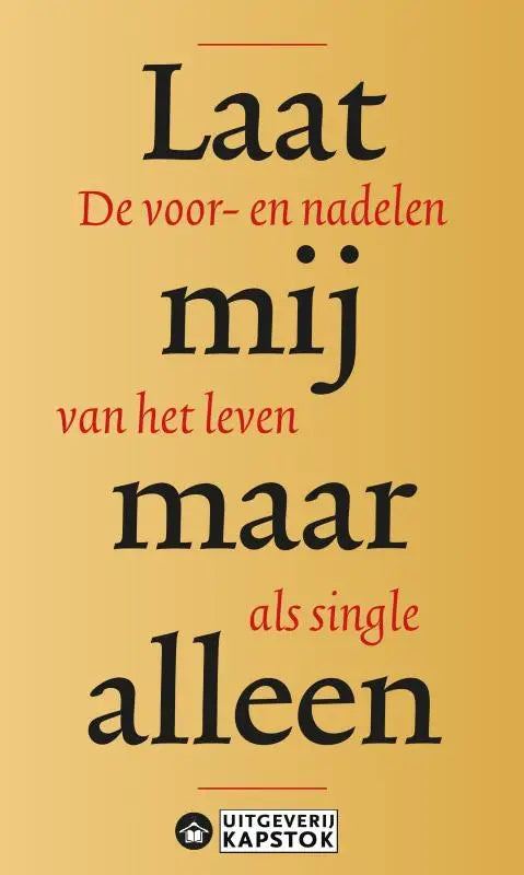 Gele boekomslag van het boek laat mij maar alleen de voor- en nadelen van het leven als single uitgeverij kapstok