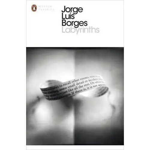 Labyrinths - selected stories and other writings (penguin classic) - labyrinths - selected stories and other writings