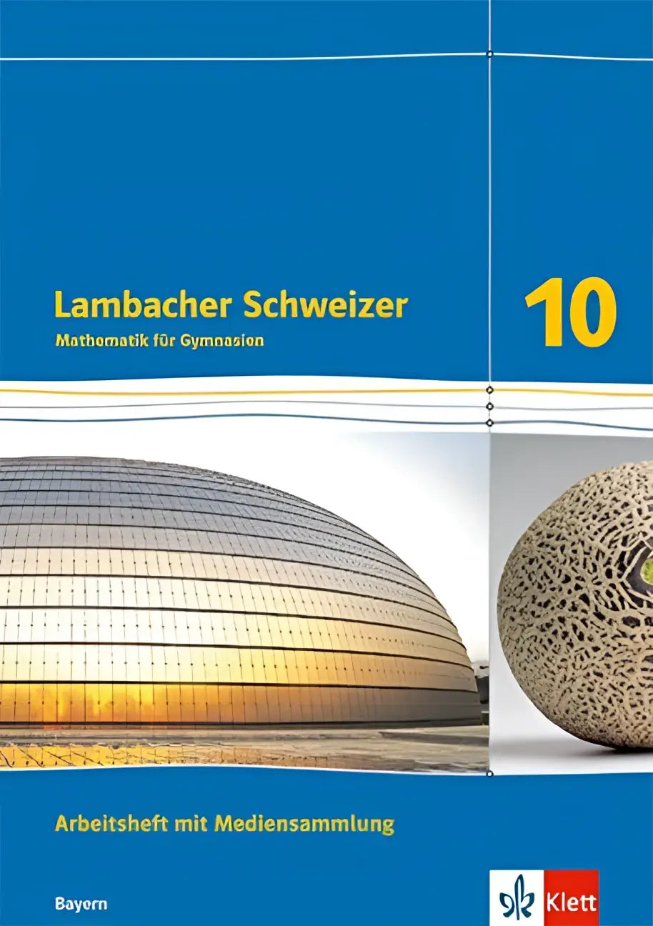 Lambacher schweizer mathematik 10arbeitsheft mit modern koepel en meloen afbeelding op blauwe kaft, ausgabe bayern