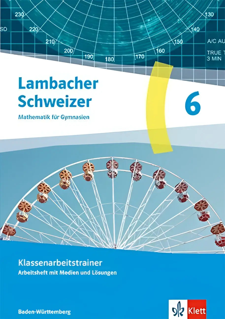 Lambacher schweizer mathematik 6 arbeitsheft mit lösungen für gymnasium mit blauweißem cover en reuzenradillustratie