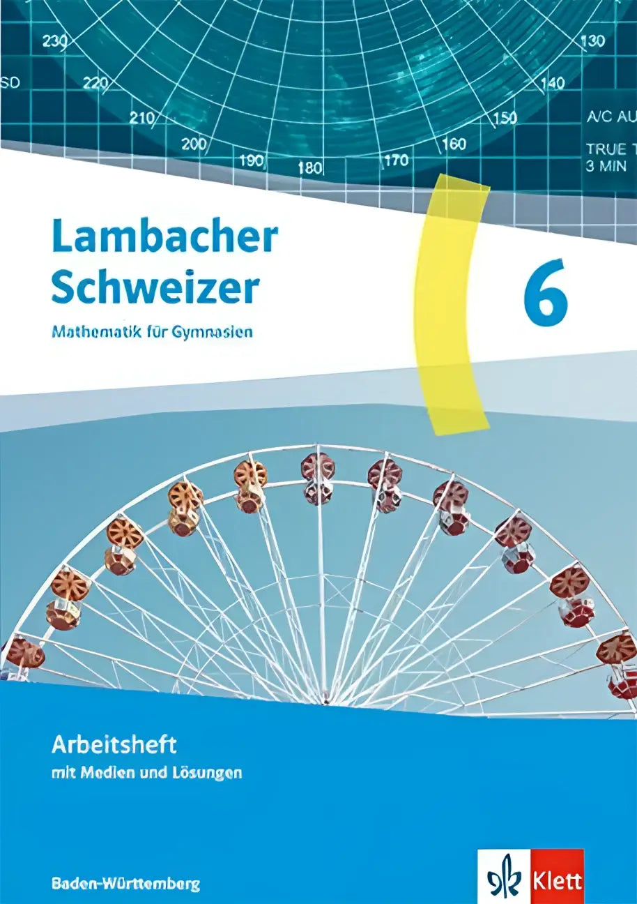 Lambacher schweizer mathematik 6 arbeitsheft mit medien und lösungen mit blau weißem cover en reuzenrad ontwerp