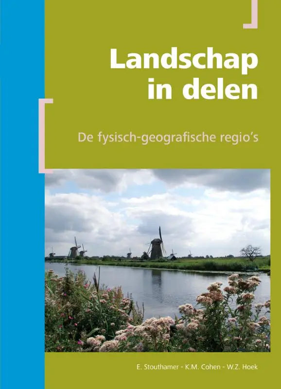 Groene en blauwe boekomslag landschap in delen met foto van traditionele nederlandse molens langs een waterweg fysische geografie perspectief uitgevers