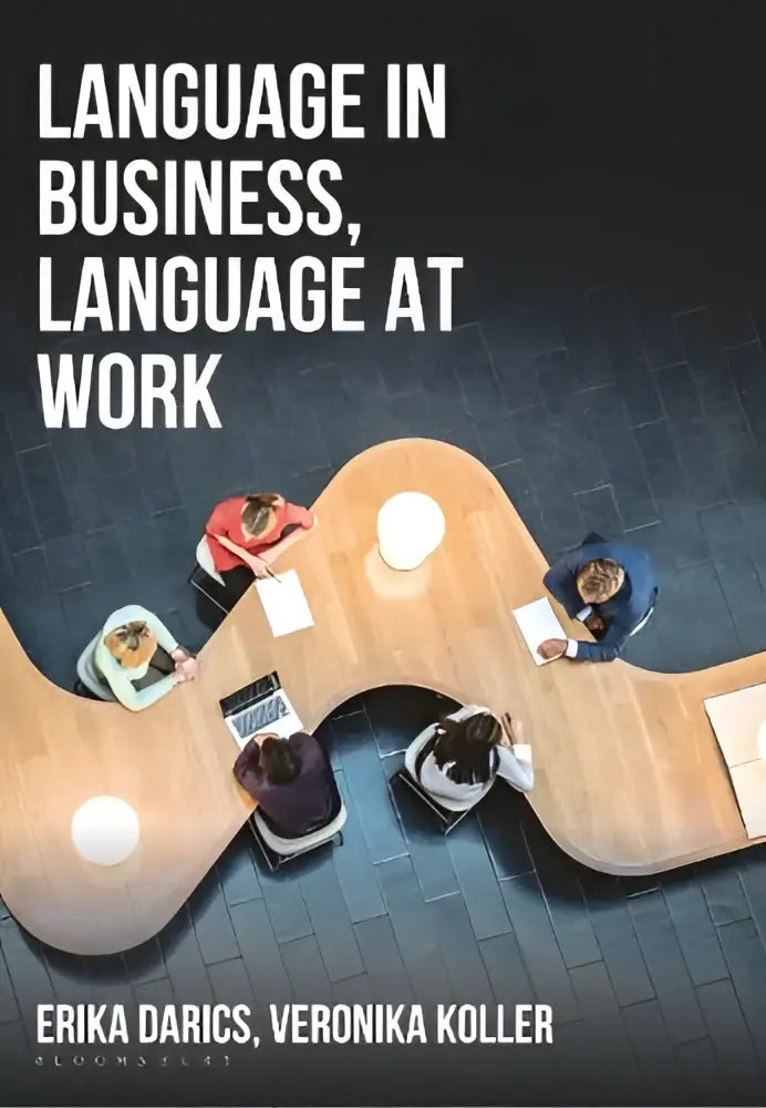 De boekcover van Language in Business, Language at Work door Erika Darics en Veronika Koller legt uit hoe taal werkt in zakelijke contexten