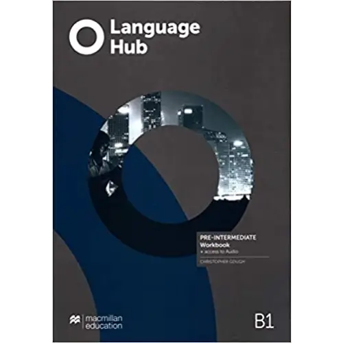 Language hub pre-intermediate workbook without key + access to audio - language hub pre-intermediate workbook without