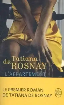 Gele omslag van het boek l’appartement van tatiana de rosnay met een vrouw in een gele jurk met de tekst j’ai tout suite aimé cet appartement
