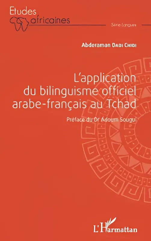 Oranje boekomslag met geometrische patronen en witte tekst over lapplication du bilinguisme officiel arabe-français au Tchad