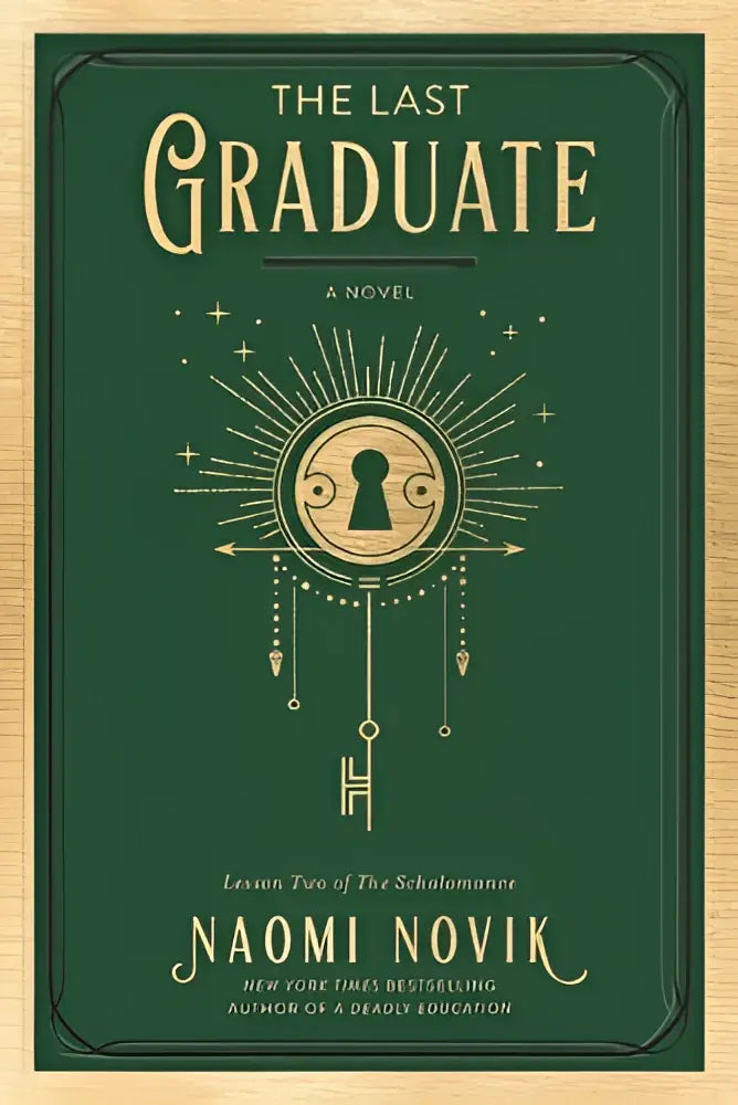 Last graduate is a dark green hardcover novel with gold foil lettering and an ornate keyhole design on the cover