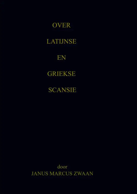 Zwart boek met gouden letters over latijnse coniunctivus en nadere beschouwing van griekse scansie door janus marcus zwaan