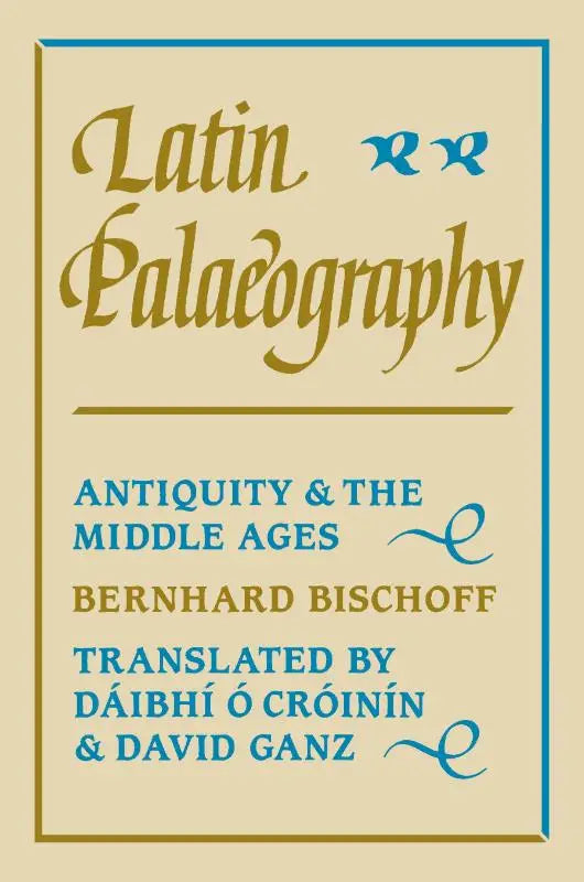 Beige boekomslag met goudkleurige en groene tekst latin palaeography over de geschiedenis van het latijnse schrift uit de oudheid en middeleeuwen