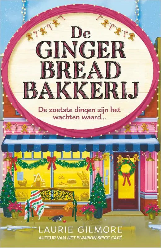 De ginger bread bakkerij boekomslag toont een feestelijke gingerbread winkel en maakt deel uit van laurie gilmore dream harbor xl-set met pumpkin spice thema
