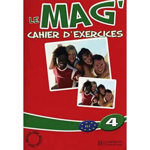 Le mag’ 4 cahier d’exercices - le mag’ 4 cahier d’exercices - boek