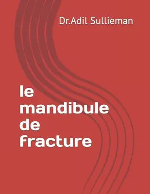 Le mandibule de fracture