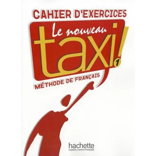 Le nouveau taxi! 1 cahier d’exercices - le nouveau taxi! 1 cahier d’exercices - boek