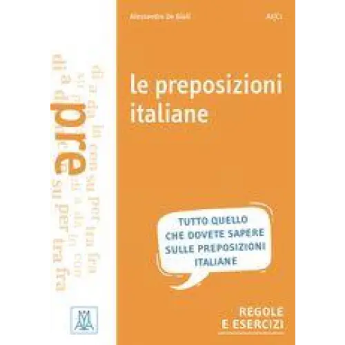 Le preposizioni italiane - grammatica esercizi giochi - le preposizioni italiane - grammatica, esercizi, giochi - boek