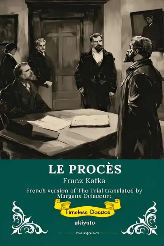 The trial french version book cover showing sepia illustration of men in 19th-century attire around table by franz kafka