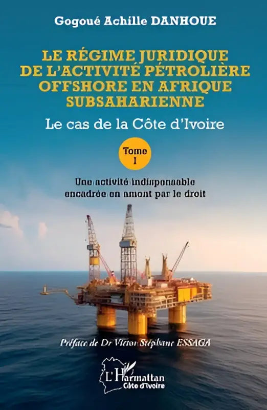 Boekcover van le régime juridique de l’activité pétrolière offshore en afrique subsaharienne gereguleerd par le droit