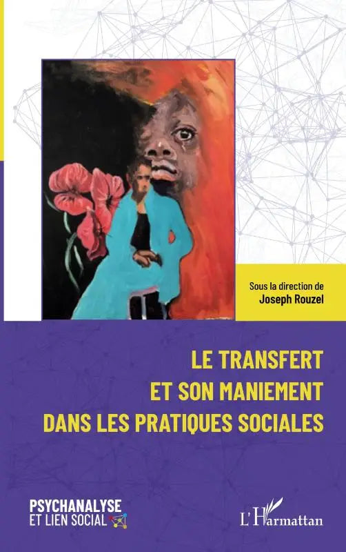Le transfert et son maniement dans les pratiques sociales