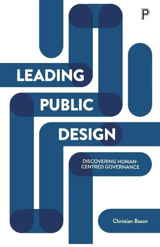 Blauw abstract geometrisch ontwerp boekcover voor leading public design met als ondertitel discovering human-centred governance door christian bason