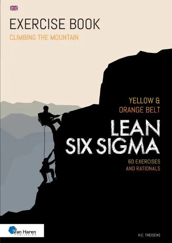 De cover van het lean six sigma oefeningenboek toont witte tekst op zwarte achtergrond met klimmers voor lean six sigma oefeningen en rationals