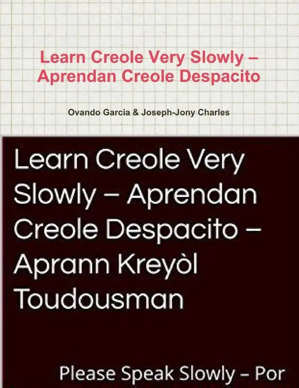 Learn Creole Very Slowly D Aprendan Creole Despacito