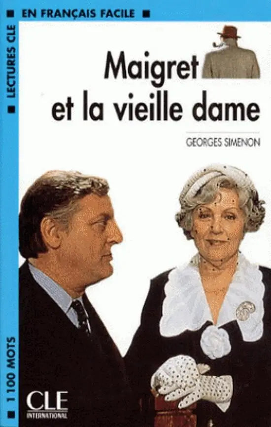 Lectures en français facile niveau 2: maigret et la vieille dame - lectures en français facile niveau 2: maigret et la