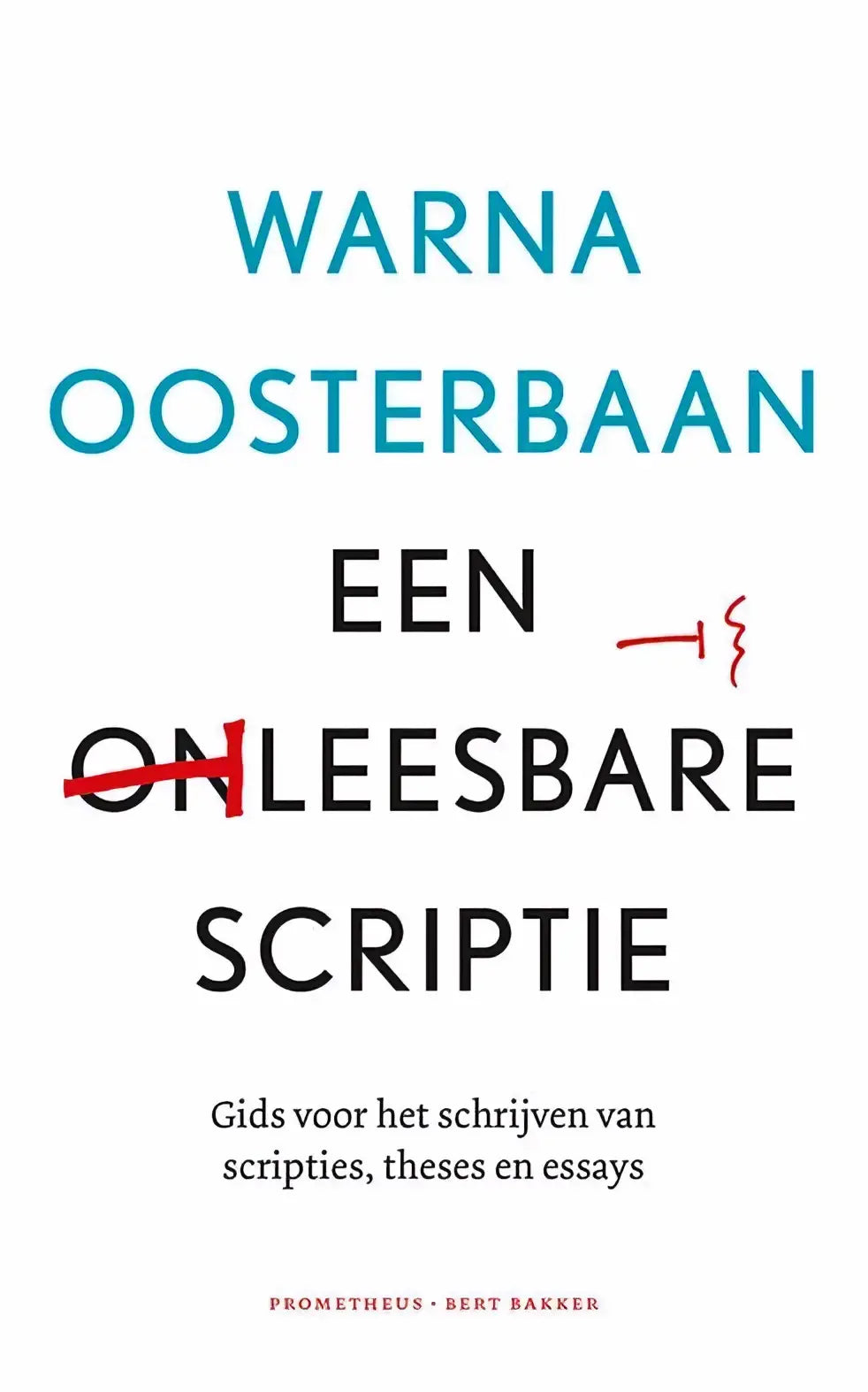 The book cover of een leesbare scriptie by warna oosterbaan features bold teal and black text on a white background