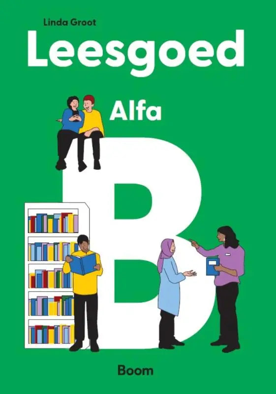 Groen leesgoed alfa boek met grote witte b en illustraties van lezende en interactieve mensen door linda groot