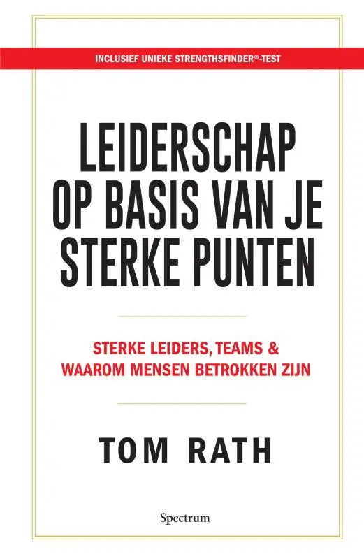 Witte boekcover met zwarte en rode tekst leiderschap op basis van je sterke punten door tom rath over sterke leiders en mensen betrokken