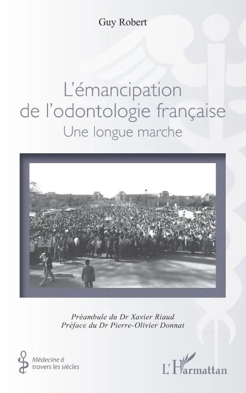 L'émancipation de l'odontologie française - Une longue marche
