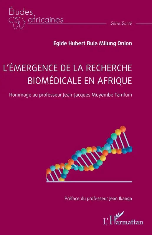 L'émergence de la recherche biomédicale en Afrique - Hommage au professeur Jean-Jacques Muyembe Tamfum