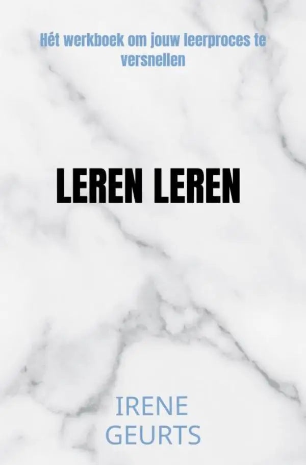De bookcover van leren leren hét werkboek toont een wit-grijs marmerpatroon met zwarte en blauwe tekst