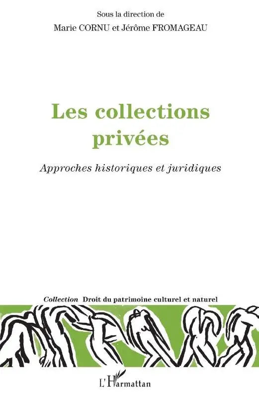 Les collections privées - Approches historiques et juridiques