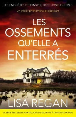 Les Ossements qu'elle a enterrés - Un thriller phénoménal et captivant