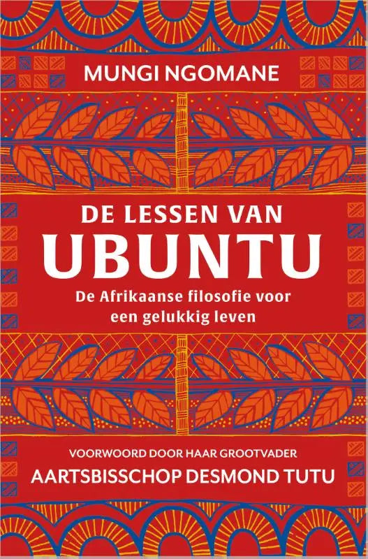 De lessen van ubuntu boek met rode en oranje geometrische patronen over afrikaanse filosofie voor een gelukkig leven