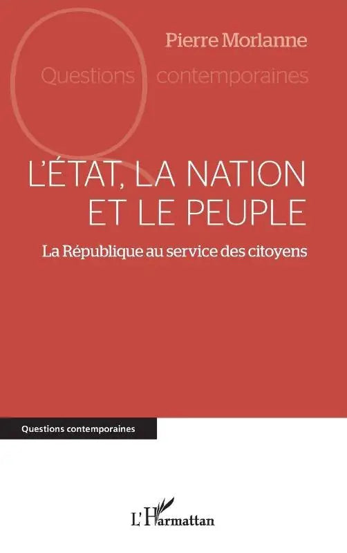 L'État, la nation et le peuple - La République au service des citoyens