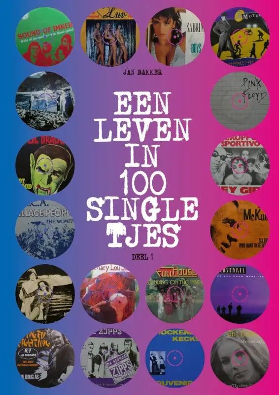 De cover van het boek een leven in 100 singletjes door jan bakker met een kleurrijke gradient en vintage vinyl singles